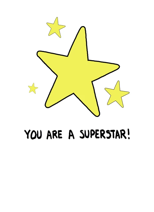 You are a superstar