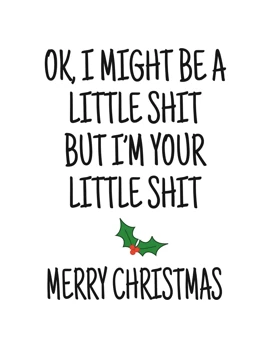 Merry Christmas From Your Little Shit