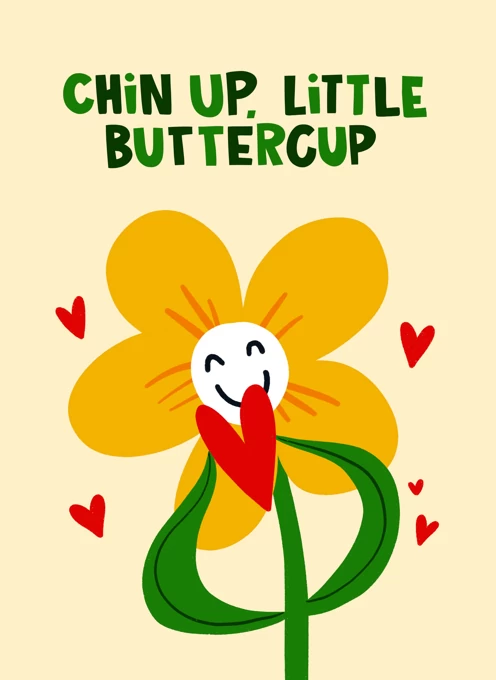Chin Up Buttercup
