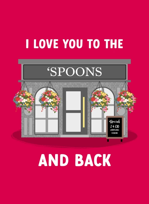 I Love You To The Spoons and Back