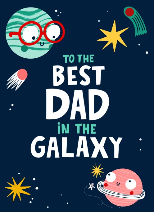 To The Best Dad In The Galaxy