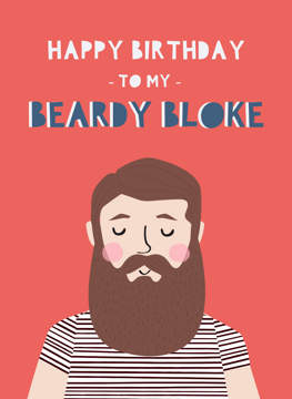 Happy Birthday To My Beardy Bloke
