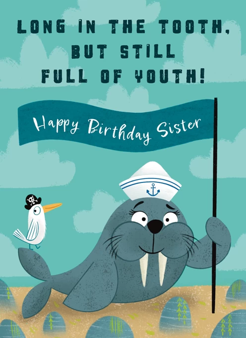Long in the Tooth Walrus Sister Birthday Card