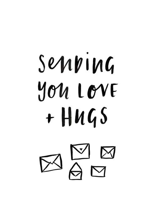 Sending You Love + Hugs