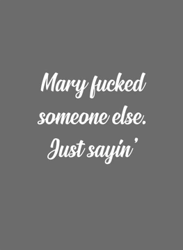 Mary Fucked Someone Else