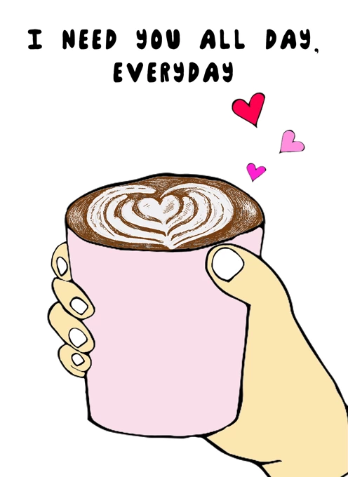 All Day...Everyday...Coffee Lover