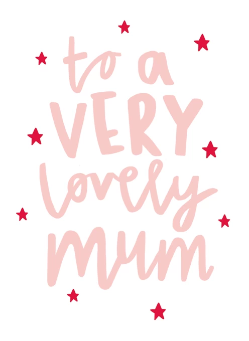 To A Very Lovely Mum