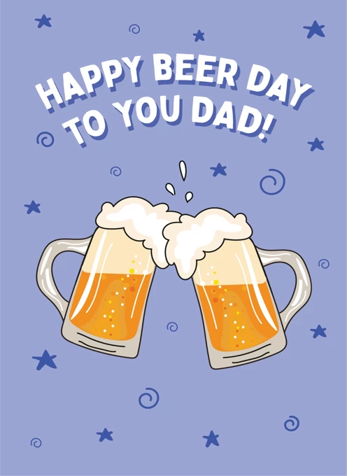 Happy Beer Day Dad