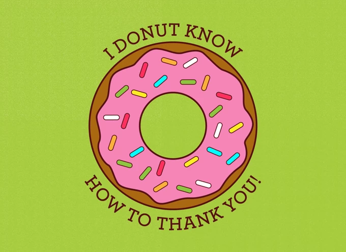 I donut know how to thank you!