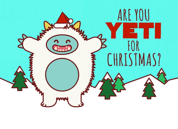 Are you yeti for Christmas?