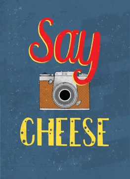 Say Cheese