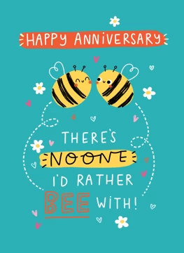 No One I'd Rather BEE With!