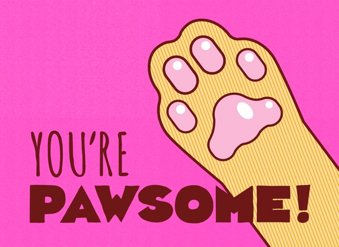 You're PAWSOME!