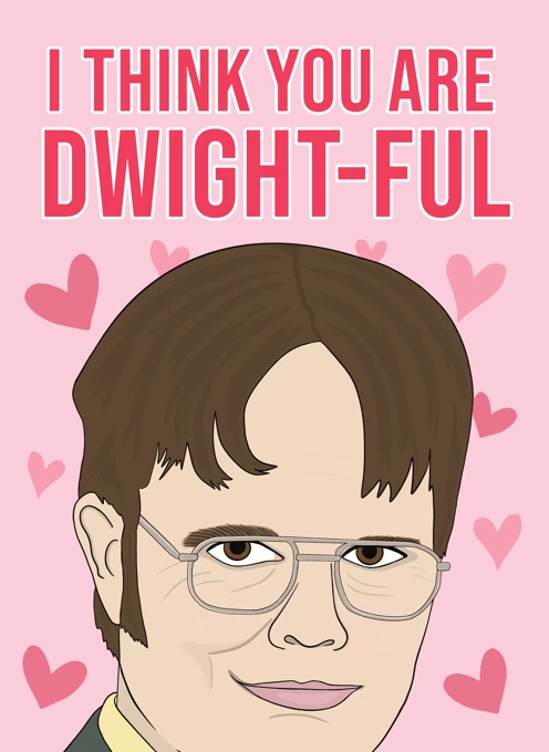 Dwight Schrute - The Office Love Card