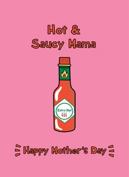 Hot And Saucy Mama - Happy Mother's Day