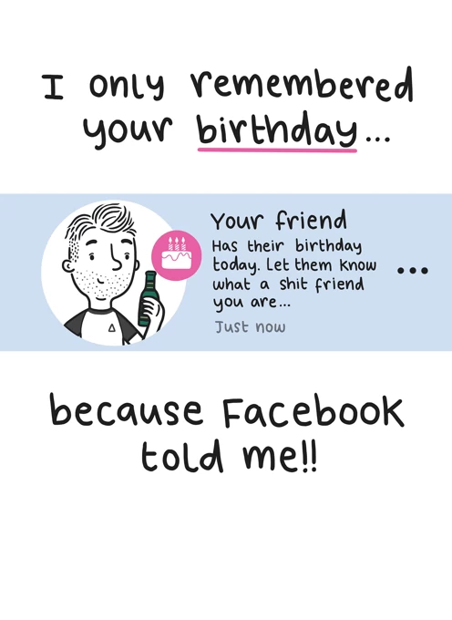 Because Facebook Told Me Birthday - Male