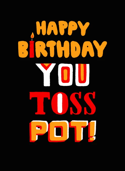 'Toss Pot' Birthday Design