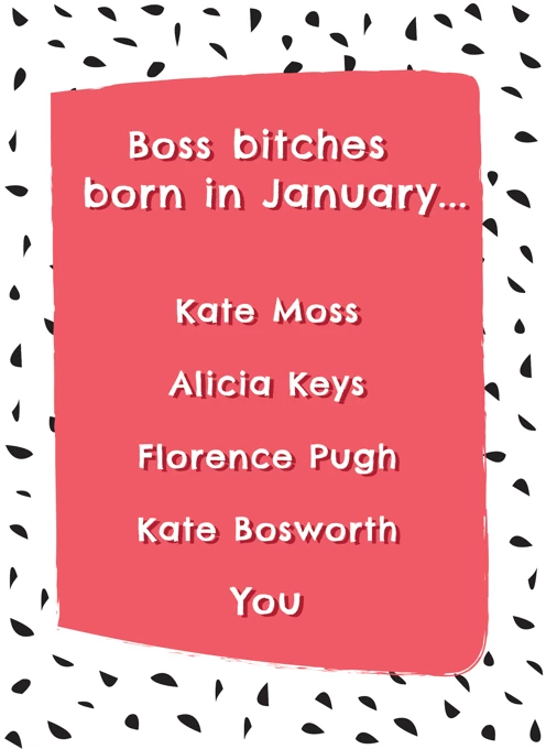 Boss Bitches Born In January