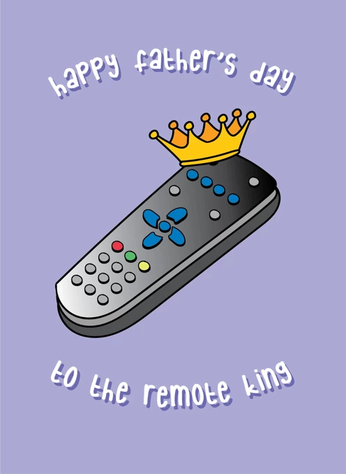 Remote Control King - Happy Father's Day