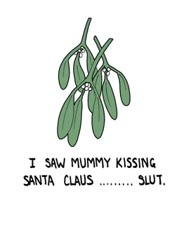 I saw mummy kissing santa claus