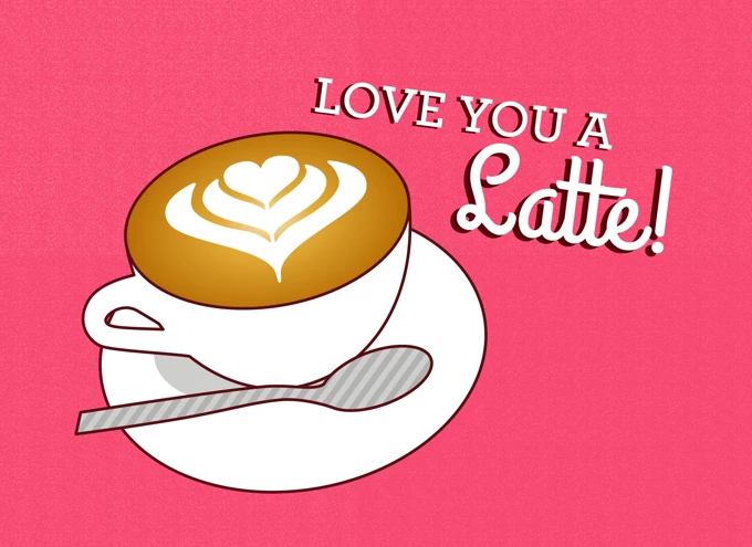 Love you a latte!