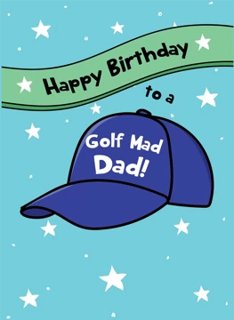 To A Golf Mad Dad!