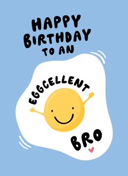 Eggcellent Bro Birthday Card