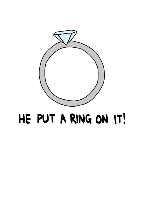 He put a ring on it