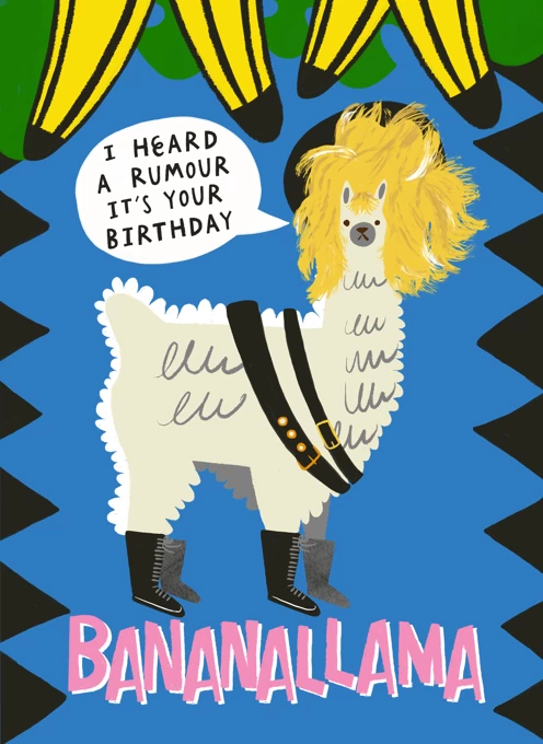 I Heard A Rumour It’s Your Birthday: Banana Llama
