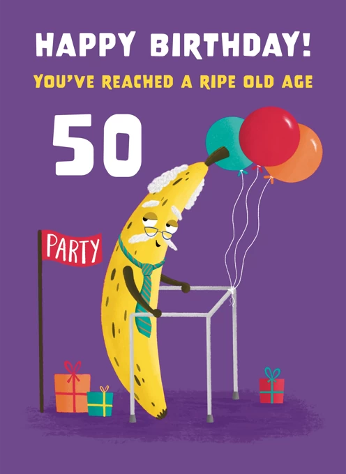 Ripe Old Age Banana 50th Birthday
