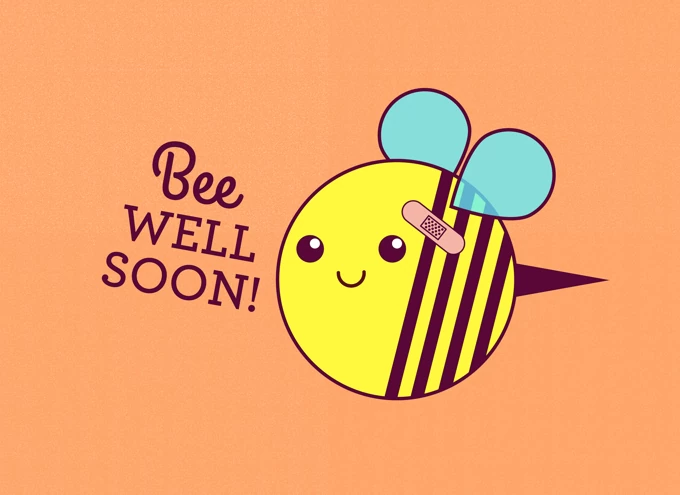 Bee well soon!
