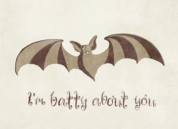 I'm Batty About You