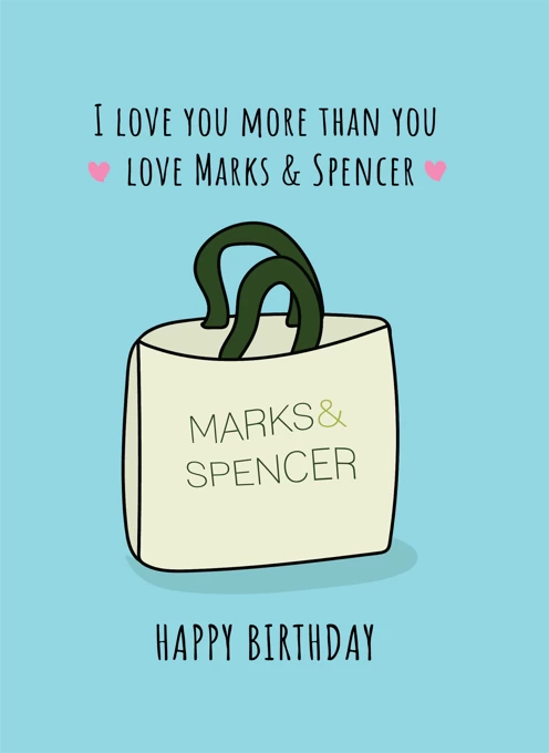 Love You More Than You Love Marks & Spencer