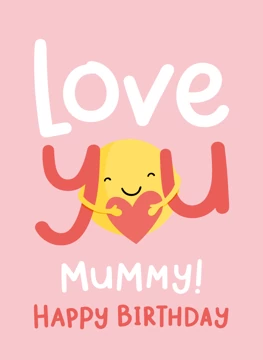 Love You Mummy Happy Birthday