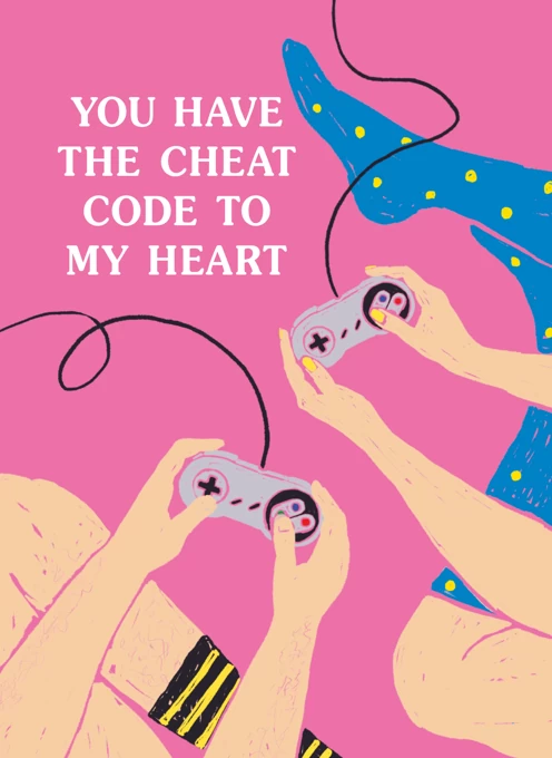 You Have The Cheat Code To My Heart