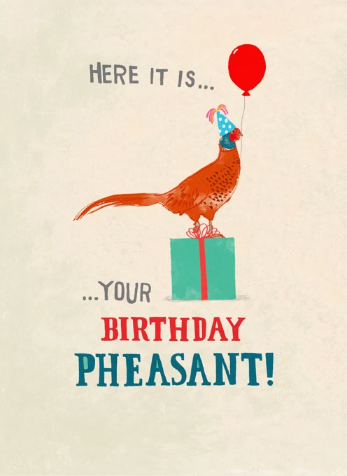 Birthday Pheasant!