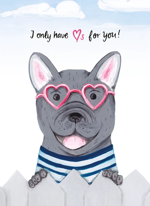 I Only Have Love For You - French Bulldog