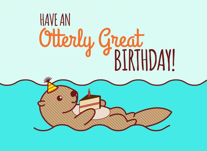 Have an otterly great birthday!