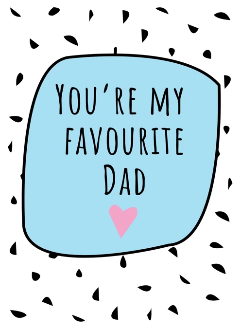 You're My Favourite Dad