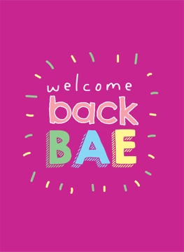 Welcome Back BAE