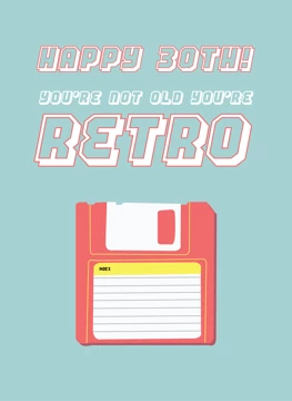 You're Not Old You're Retro Happy 30th