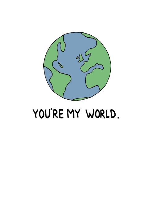 You're my world