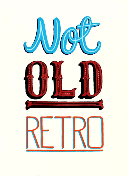 Not Old, Retro