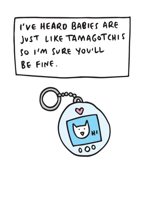 Babies Are Like Tamagotchies