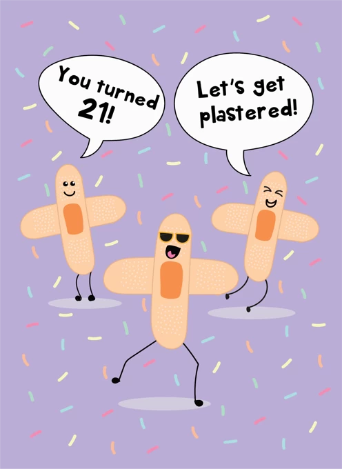 Let's Get Plastered - Happy 21st Birthday
