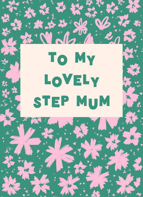 To My Lovely Step Mum