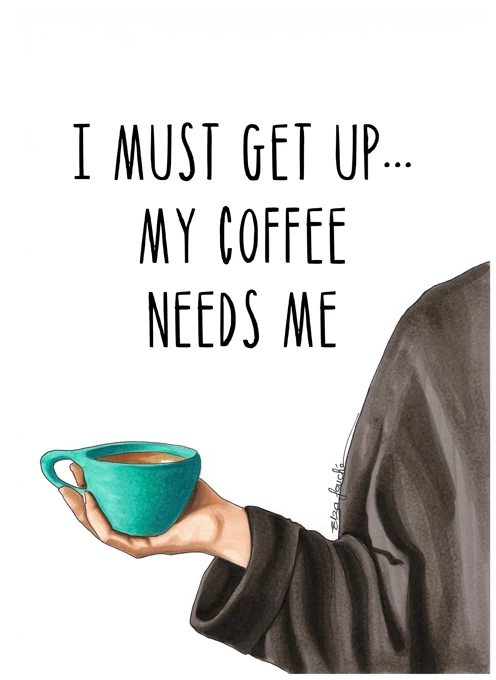 My Coffee Needs Me