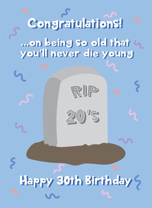 RIP 20's - Happy 30th Birthday