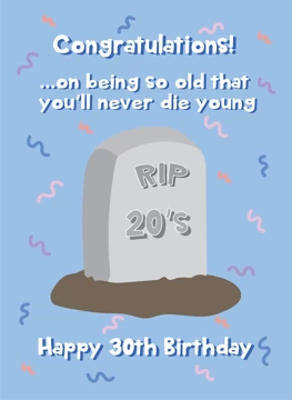 RIP 20's - Happy 30th Birthday