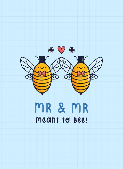 Mr & Mr Meant to Bee